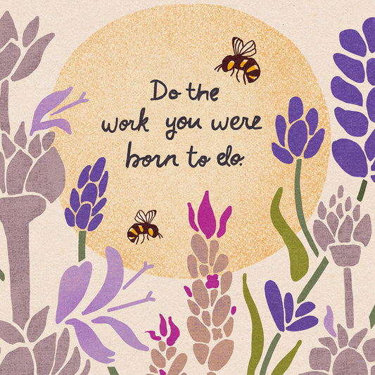 "Do the work you were born to do." | Lavender Honeybee Framed Canvas Print