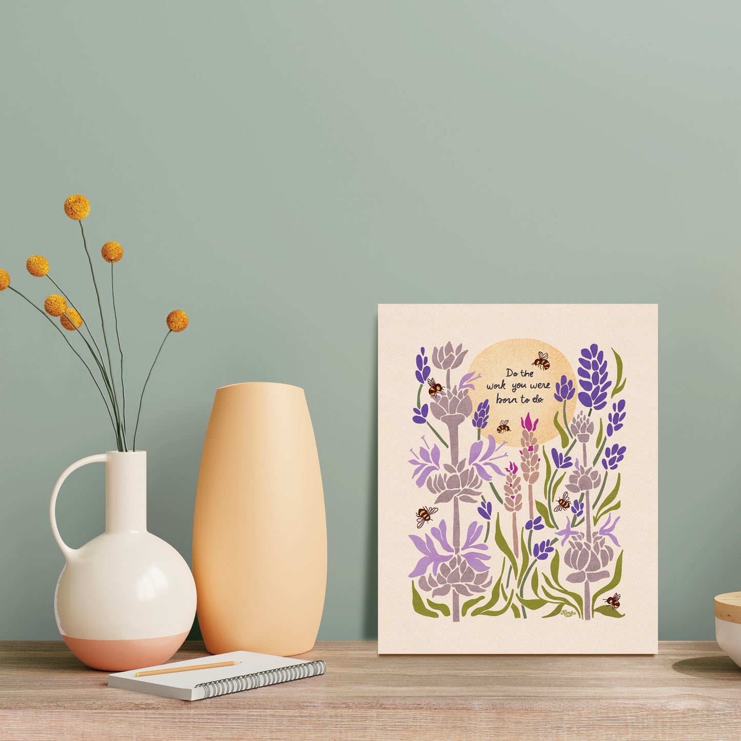 "Do the work you were born to do." | Lavender Honeybee Art Print