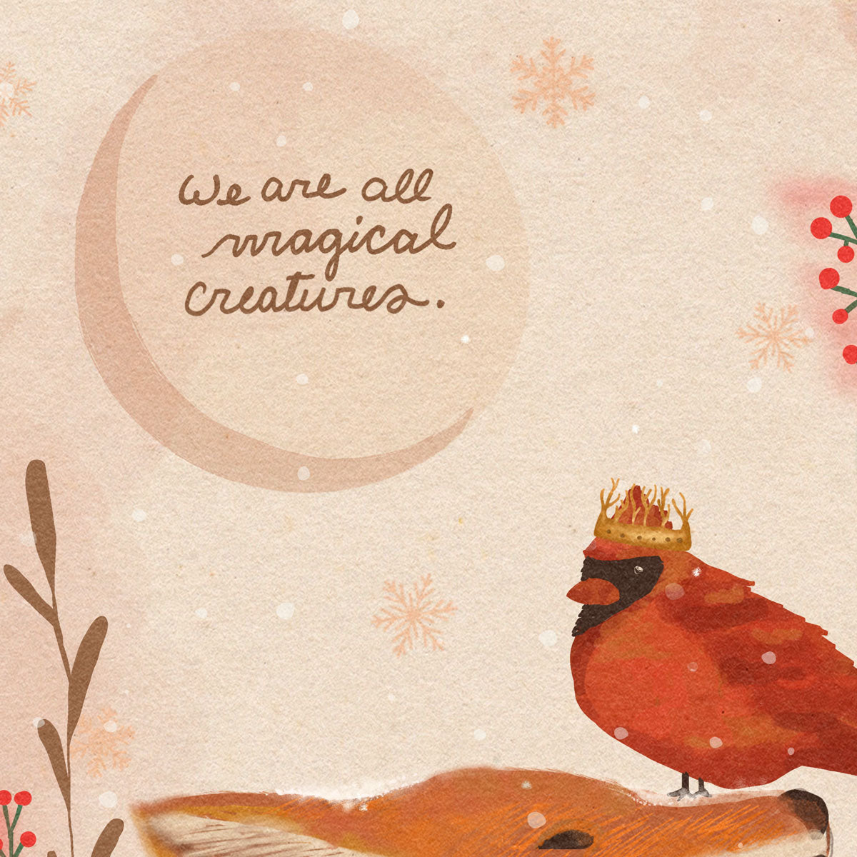 The Fox & The Cardinal | "We are all magical creatures."