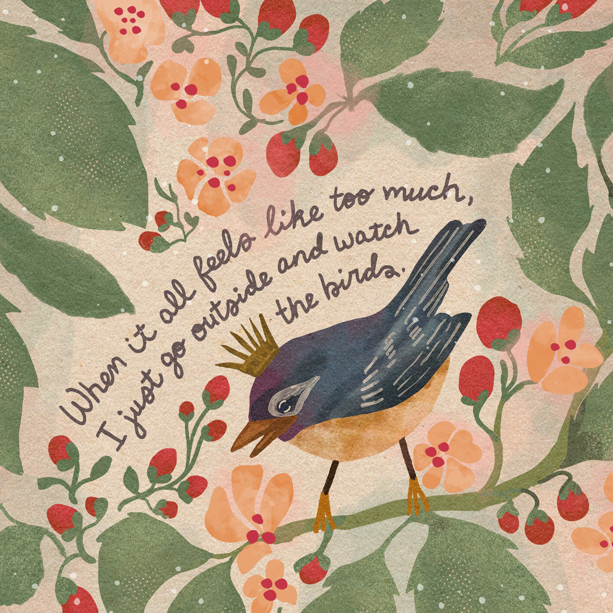 Bird Song | "When it all feels like too much, I just go outside and watch the birds."