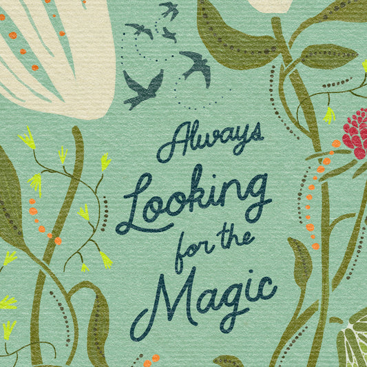 Garden Botanical | "Always Looking for the Magic."