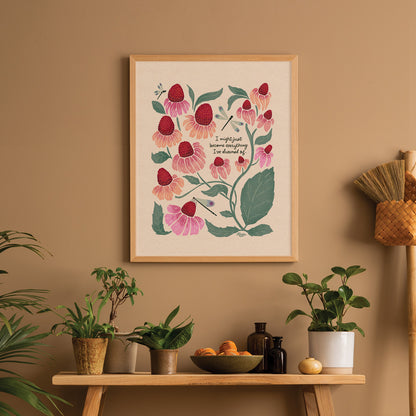 "I might just become everything I dreamed of." | Botanical Dragonfly Art Print