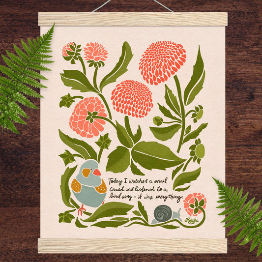 "Today I watched a snail crawl and a bird sing - it was everything." |The Bird and the Snail
