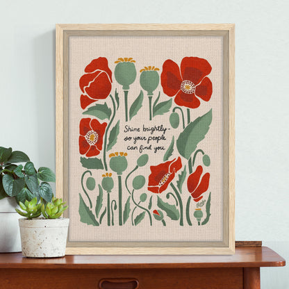 "Shiny brightly - so your people can find you." | Red Poppies Botanical Floral Wall Print