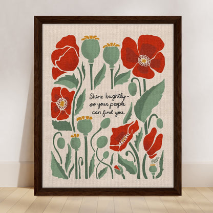 "Shiny brightly - so your people can find you." | Red Poppies Botanical Floral Wall Print