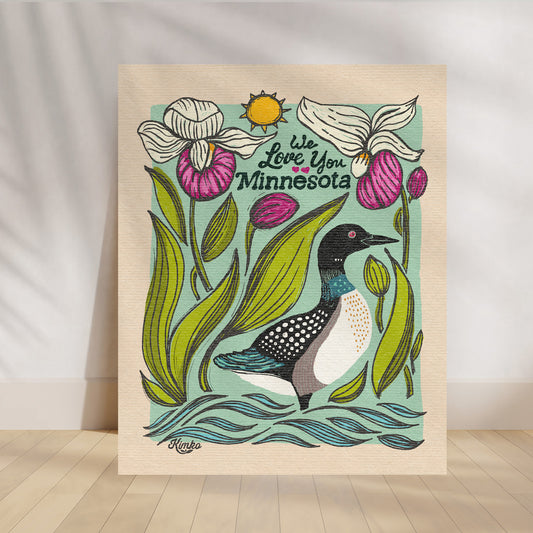 We Love You Minnesota Loon & Lady Slippers Print with Wood Hanger
